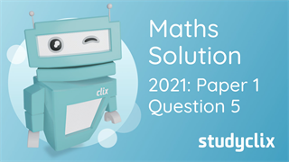 Studyclix: Leaving Cert Maths - 2021 Mock Ordinary P1 Q5 | Studyclix