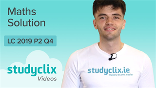 2019 LC OL P2 Q4 - Studyclix Maths Solution | Studyclix